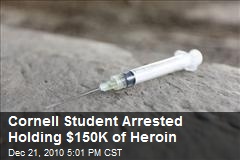 cornell-student-arrested-holding-150k-of-heroin.jpeg