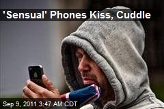 'Sensual' Phones Kiss, Cuddle