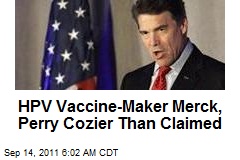 HPV Vaccine-Maker Merck, Perry Cozier Than Claimed