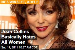 Joan Collins Basically Hates All Women