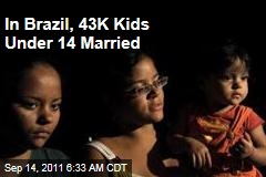 In Brazil, 43K Kids Under 14 Married