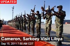 Cameron, Sarkozy Visit Libya