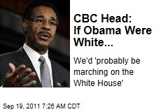 CBC Head: If Obama Were White...