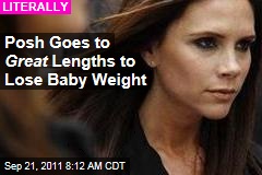Posh Goes to Great Lengths to Lose Baby Weight