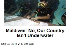 Maldives: No, Our Country Isn't Underwater