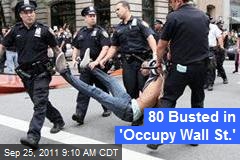 80 Busted in 'Occupy Wall St.'