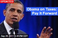 Obama on Taxes: Pay It Forward