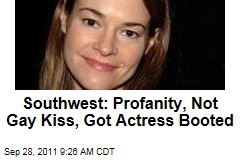 Southwest: Profanity, Not Gay Kiss, Got Actress Booted