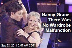 Nancy Grace: There Was No Wardrobe Malfunction