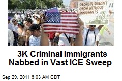 3K Criminal Immigrants Nabbed in Vast ICE Sweep