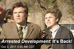 Arrested Development : It's Back!