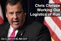 Chris Christie Working Out Logistics of Run