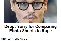 Depp: Sorry for Comparing Photo Shoots to Rape