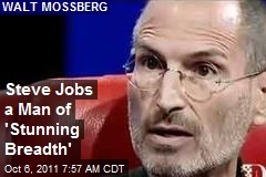 Steve Jobs a Man of 'Stunning Breadth'