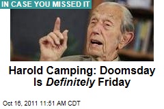 Harold Camping: Doomsday Is Definitely Friday