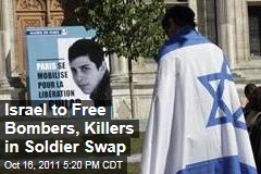 Israel to Free Bombers, Killers in Soldier Swap