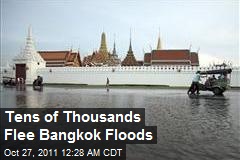 Tens of Thousands Flee Bangkok Floods - Entire city could be flooded ...
