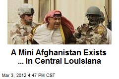 Mini Afghanistan Exists ... in Central Louisiana