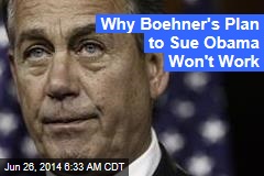 Why Boehner's Plan to Sue Obama Won't Work