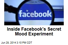 Inside Facebook's Secret Mood Experiment