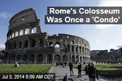 Rome's Colosseum Was Once a 'Condo'