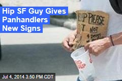 Hip SF Guy Gives Panhandlers New Signs