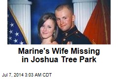 Marine's Wife Missing in Joshua Tree Park