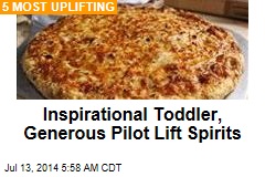 Inspirational Toddler, Generous Pilot Lift Spirits