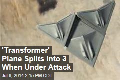 'Transformer' Plane Splits Into 3 When Under Attack