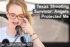 Texas Shooting Survivor: Angels Protected Me
