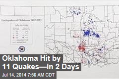 Oklahoma Hit by 11 Quakes—in 2 Days