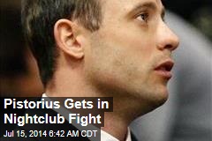 Pistorius Gets in Nightclub Fight