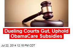 Dueling Courts Gut, Uphold ObamaCare Subsidies