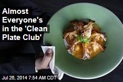 Almost Everyone's in the 'Clean Plate Club'