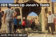 ISIS Blows Up Jonah's Tomb