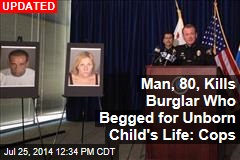Man, 80, Kills Burglar Who Begged for Unborn Child's Life: Cops