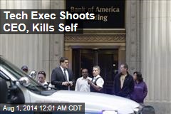 Tech Exec Shoots CEO, Kills Self