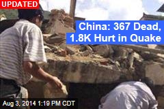 China: 367 Dead, 1.8K Hurt in Quake