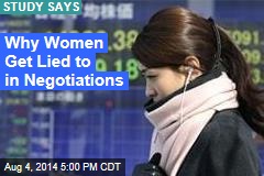 Why Women Get Lied to in Negotiations
