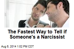 The Fastest Way to Tell if Someone's a Narcissist