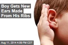 Boy Gets New Ears Made From His Ribs