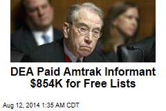 DEA Paid Amtrak Informant $854K for Free Lists