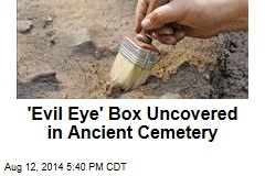 'Evil Eye' Box Uncovered in Ancient Cemetery
