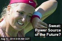 Sweat: Power Source of the Future?