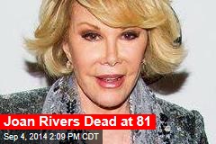 Joan Rivers Dead at 81