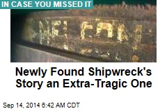 Newly Found Shipwreck's Story an Extra-Tragic One