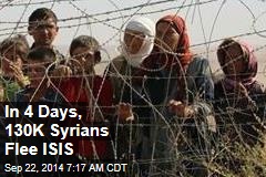 In 4 Days, 130K Syrians Flee ISIS
