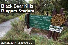 Black Bear Kills Rutgers Student