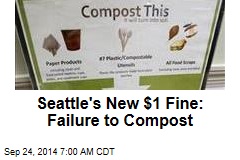 Seattle's New $1 Fine: Failure to Compost