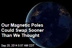 Our Magnetic Poles Could Swap Sooner Than We Thought